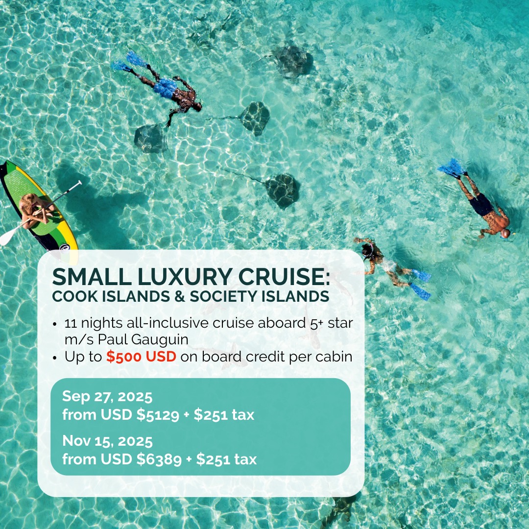 Small Luxury Cruise poster for Sept 27, 2025 and Nov 15, 2025 to Cook Islands & Society Islands.